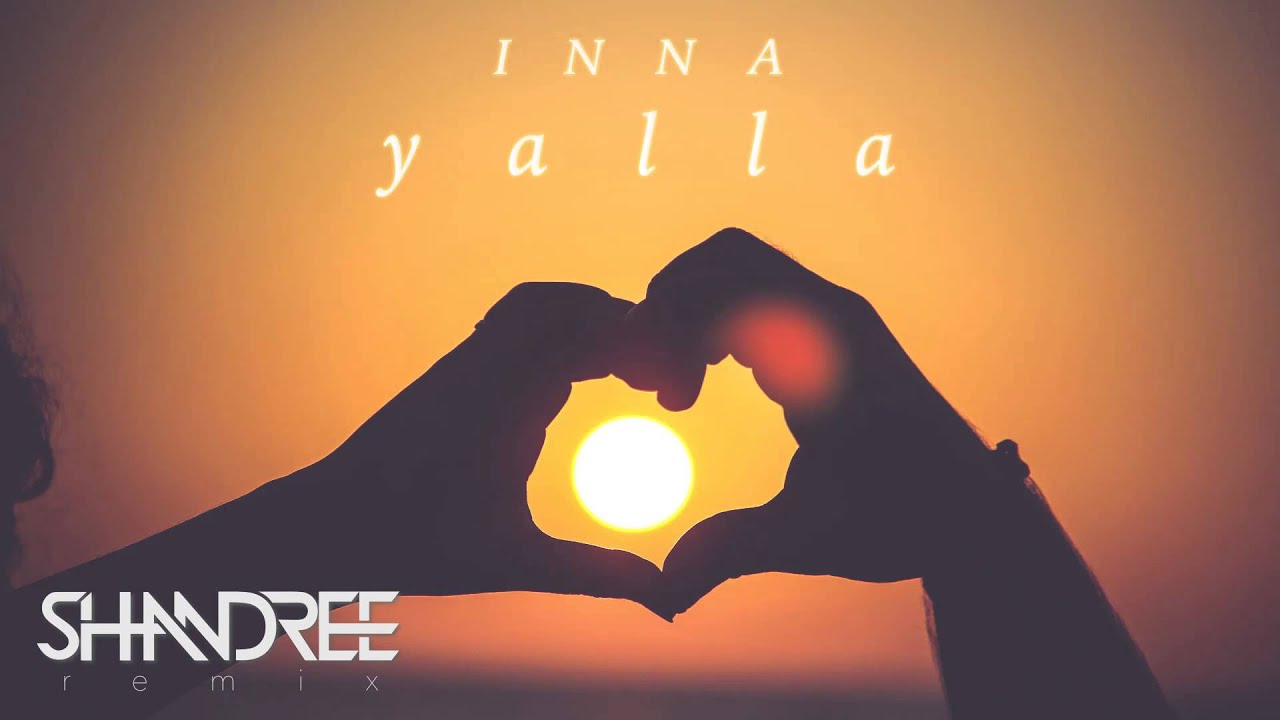 Inna - Yalla (Shandree remix)