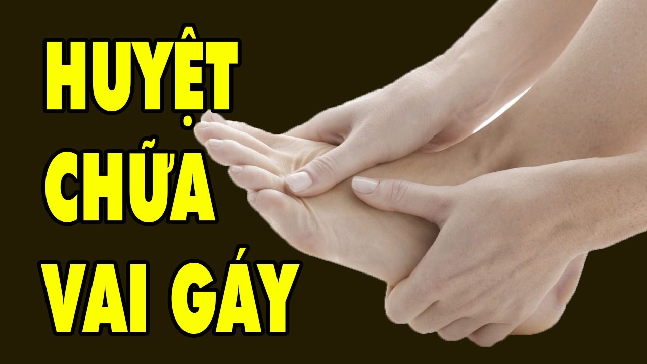 Huyệt Chữa Đau Vai Gáy Giai Dẳng Cực Kỳ Hiệu Quả | HYT3