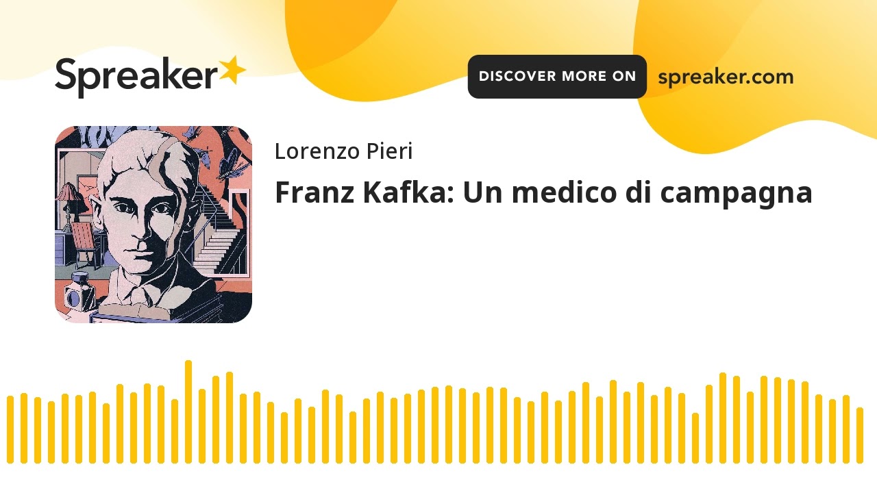 Franz Kafka: Un medico di campagna