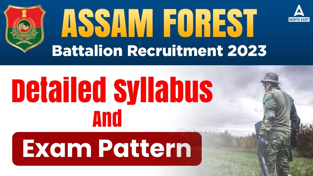 Assam Forest Battalion Syllabus 2023 | Assam Forest Battalion Syllabus and Exam Pattern Discussion