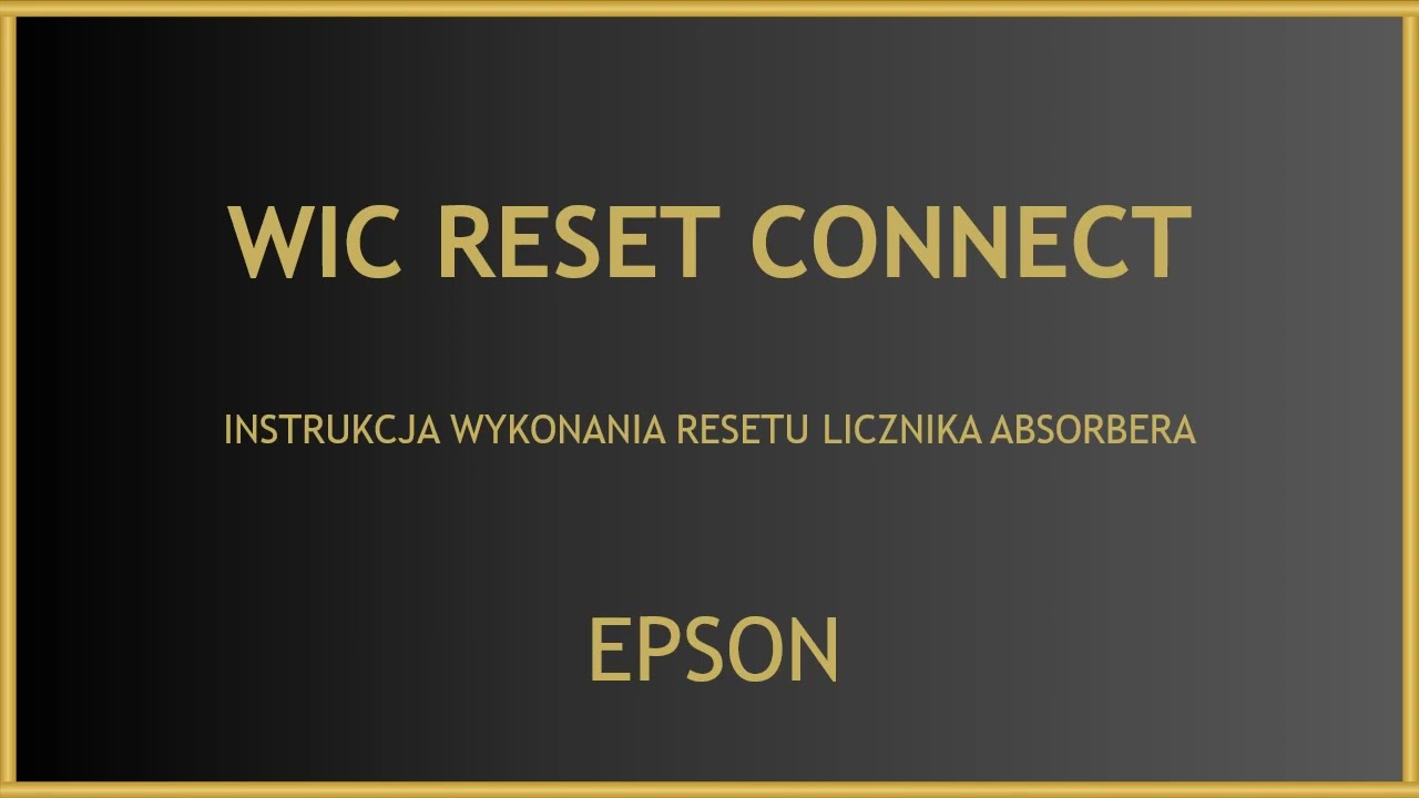 Instrukcja resetu licznika absorbera programem Wic Reset Connect w drukarkach Epson
