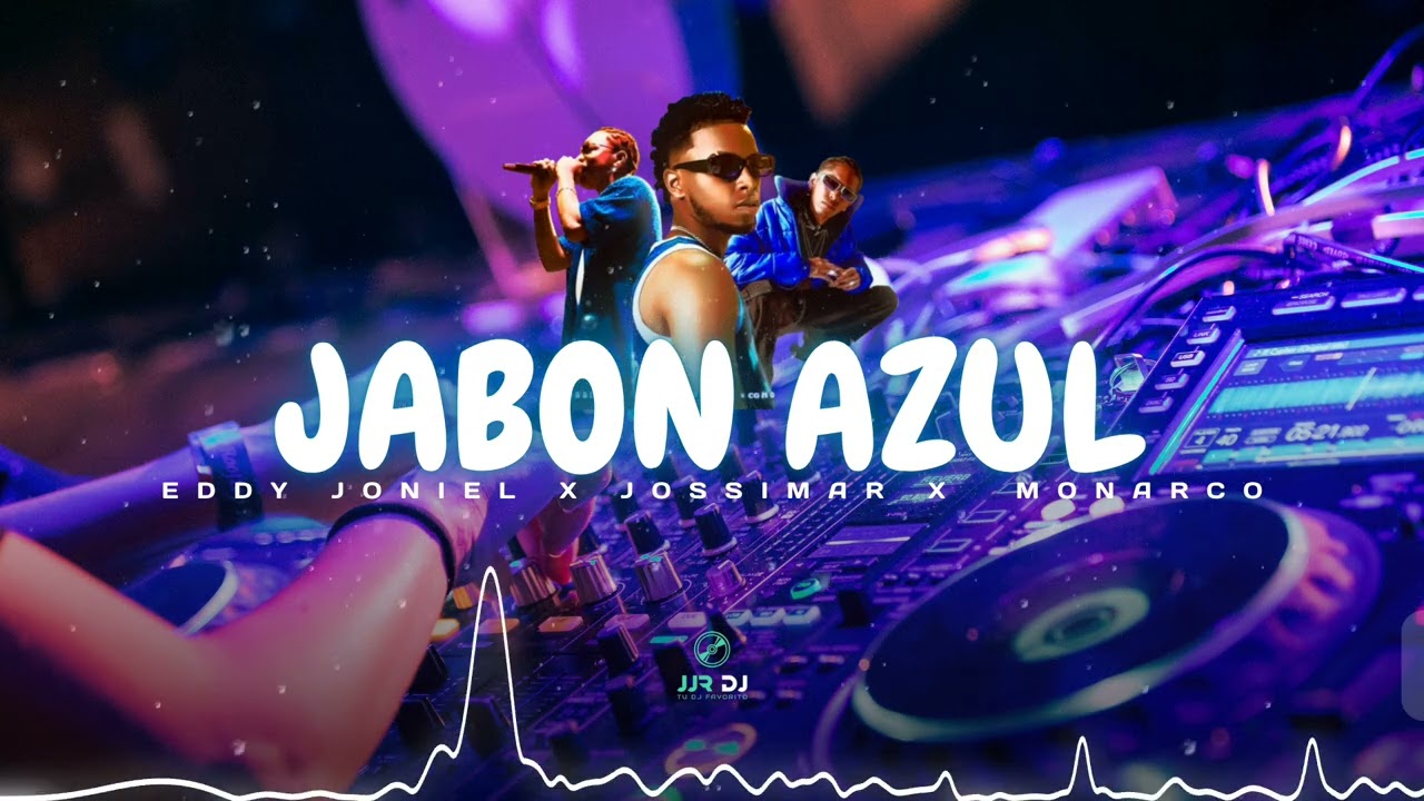 Jabon Azul Eddy Joniel, Jossimar Y Cg Monarco ( EXTENDED VERSION)😈🔥|