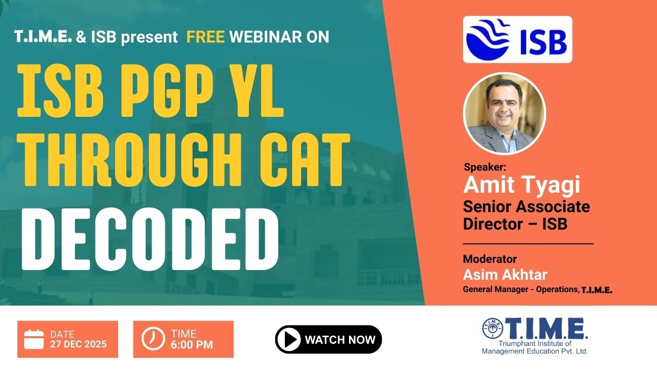 🎓 ISB PGP YL Through CAT &mdash; Decoded | Learn from the ISB Official | TIME 4 CAT - MBA