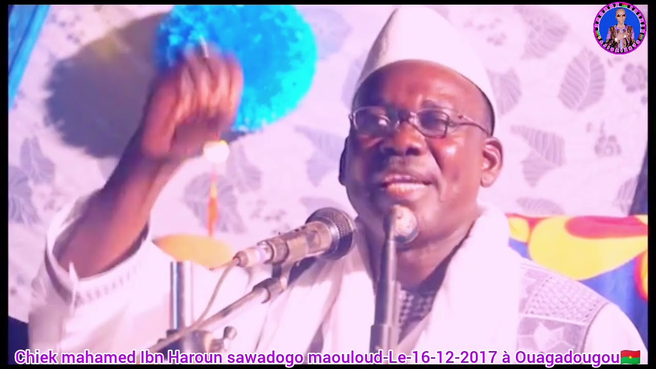 Chiek mahamed sawadogo le 16-12-2017 laïlatoulgadri