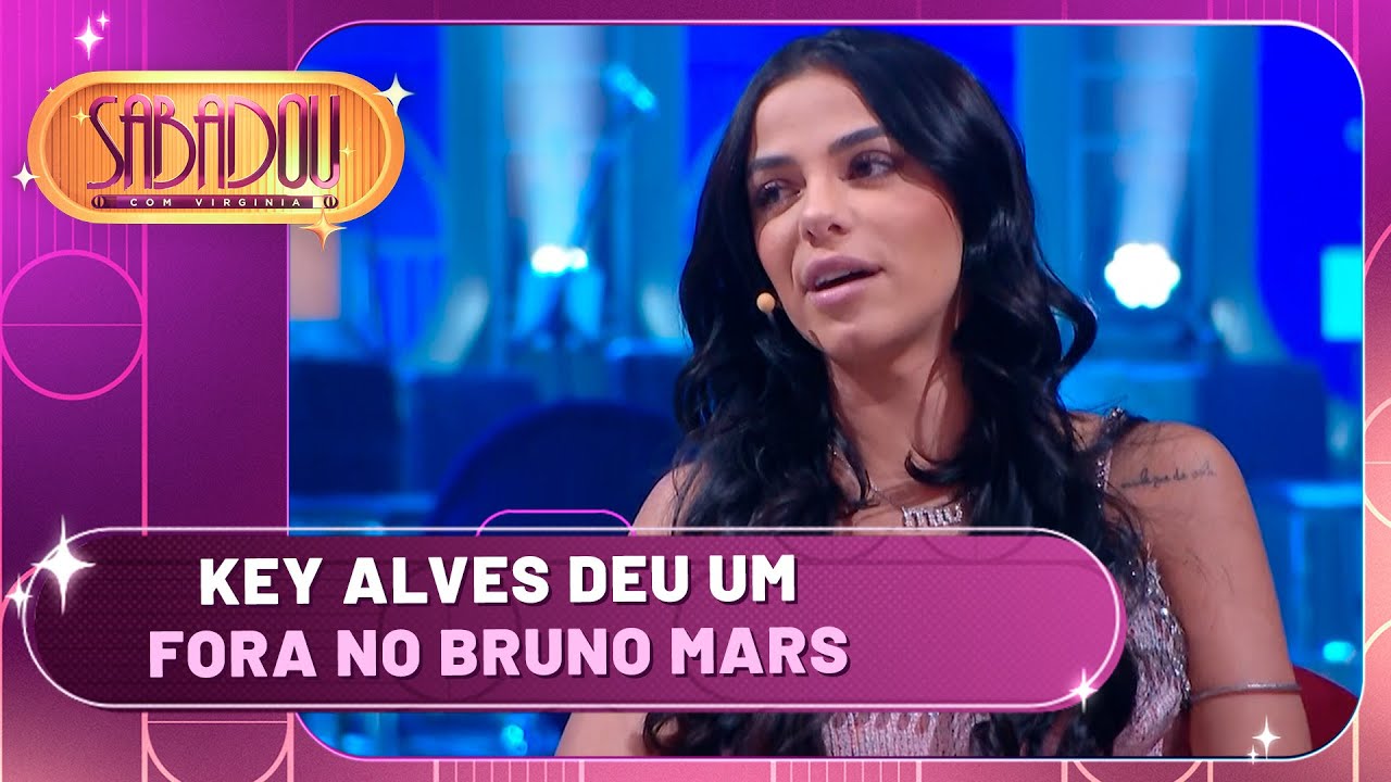 Bruno Mars demonstrou interesse por Key Alves | Sabadou com Virginia (06/07/24)