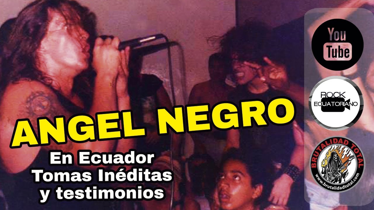 ANGEL NEGRO  de Colombia  En Guayaquil 1997 l Tomas Inéditas y testimonios