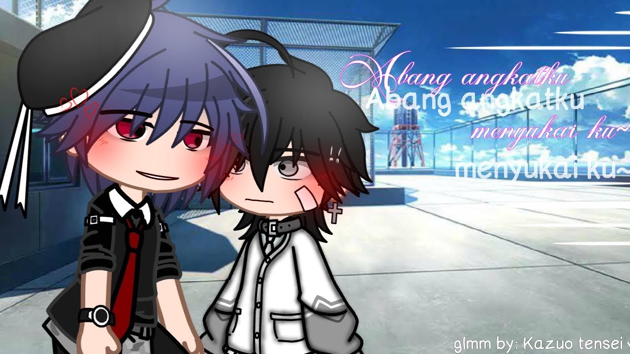 •||Abang angkatku menyukaiku•||~ GACHA CLUB/BL/GAY ❗[1/3]?