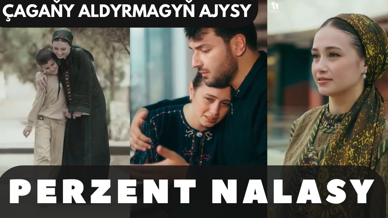 GYSGAFILM - PERZENT NALASY. BU DURMUŞDA IŇ AJY DUÝGY #ajyhakykat