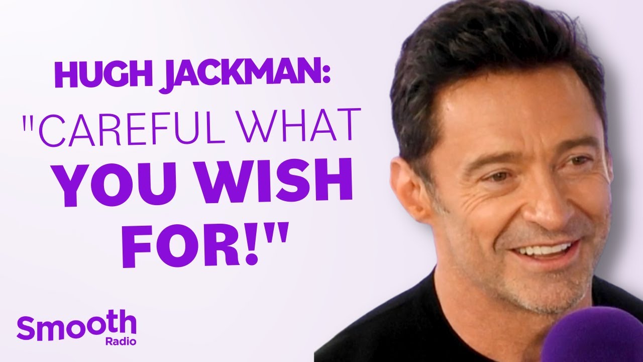 Hugh Jackman interview: Marriage, missing Olivia Newton-John & Greatest Showman 2 | Smooth Radio