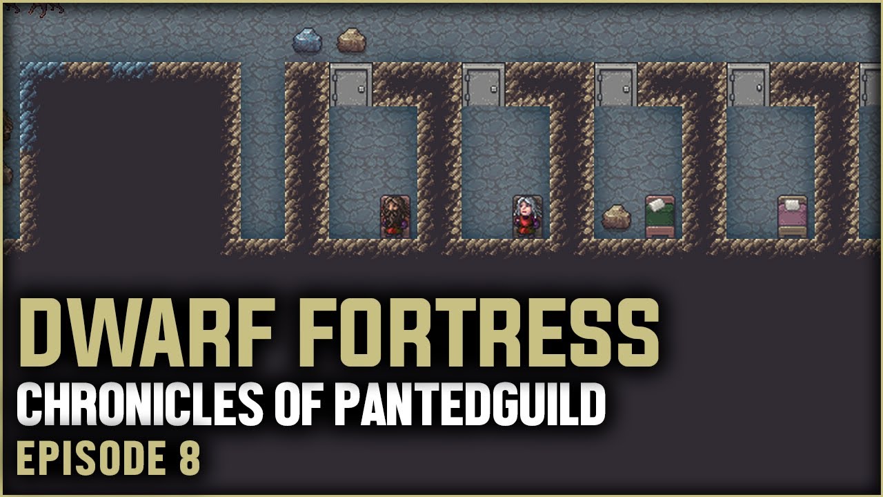 Let's Play Dwarf Fortress STEAM EDITION! The Chronicles of Pantedguild | Ep. 8
