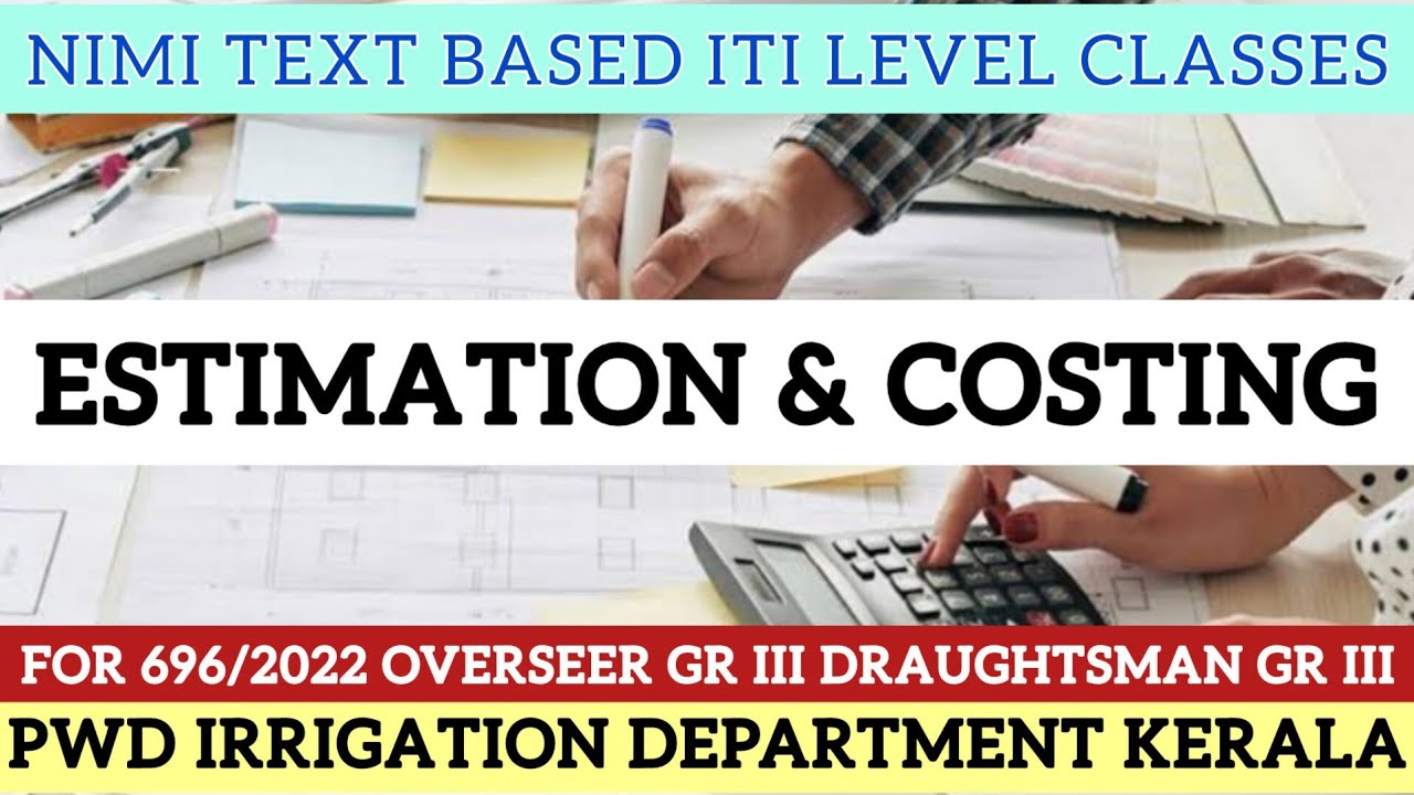 696/2022 THIRD GRADE OVERSEER PWD IRRIGATION KERALA PSC || ESTIMATION BASIC TERMS TYPES OF SANCTIONS