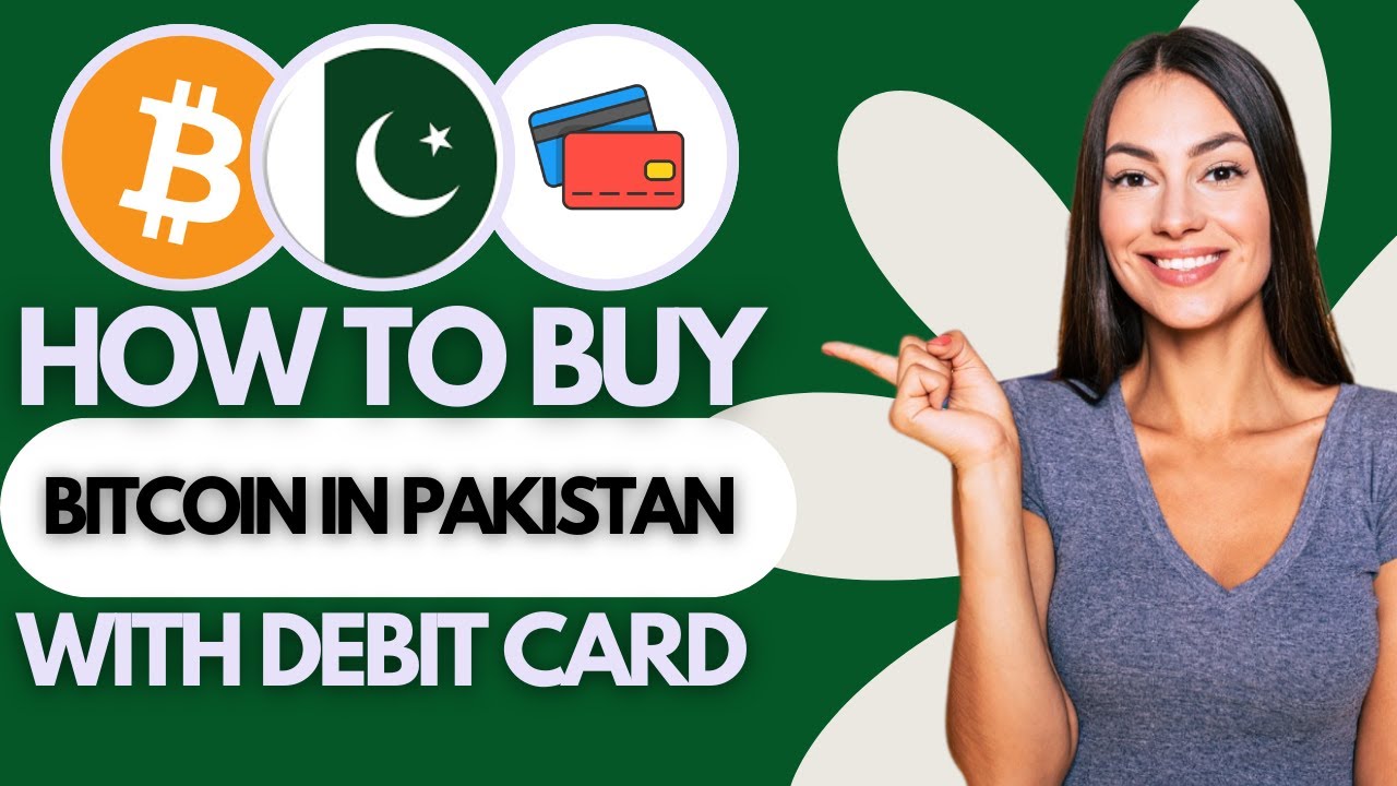 How To Buy Bitcoin In Pakistan With A Debit Card Easy (2025)