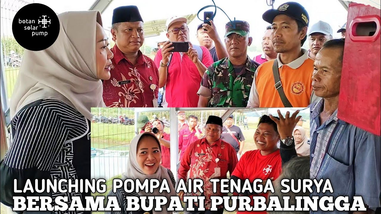 BOTAN SOLAR PUMP - LAUNCHING POMPA AIR TENAGA SURYA BERSAMA BUPATI PURBALINGGA
