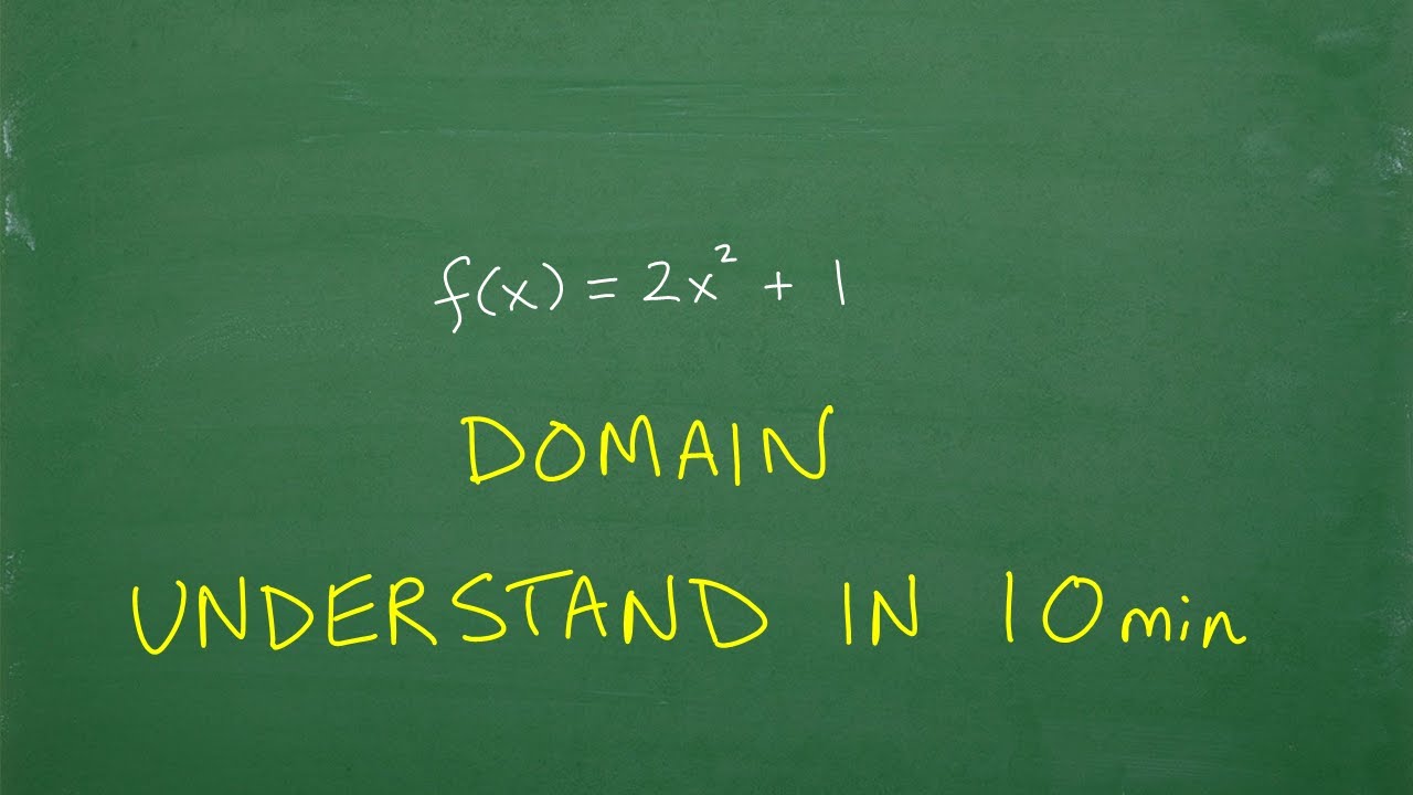 Domain of a Function &ndash; Understand in 10 min