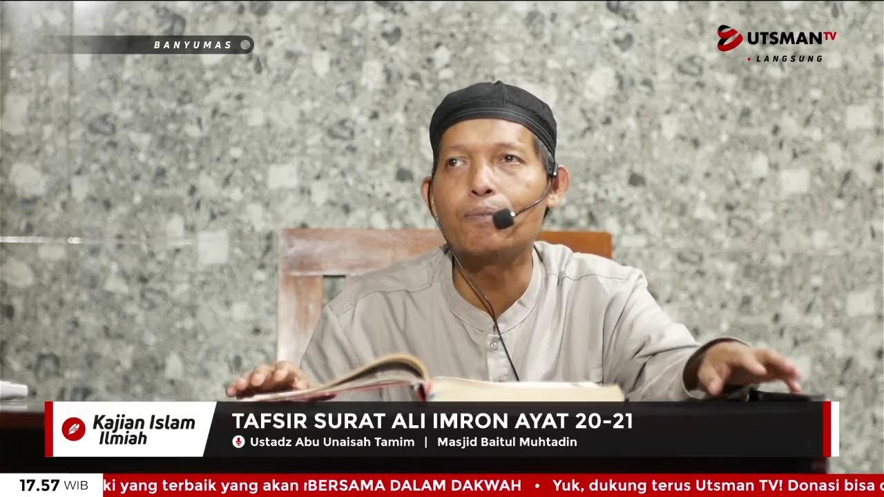 LIVE Tafsir Surat Ali Imron Ayat 20-21 - Ust. Abu Unaisah Tamim