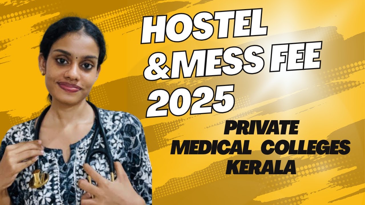 All about hostel and mess fees of private medical colleges in kerala