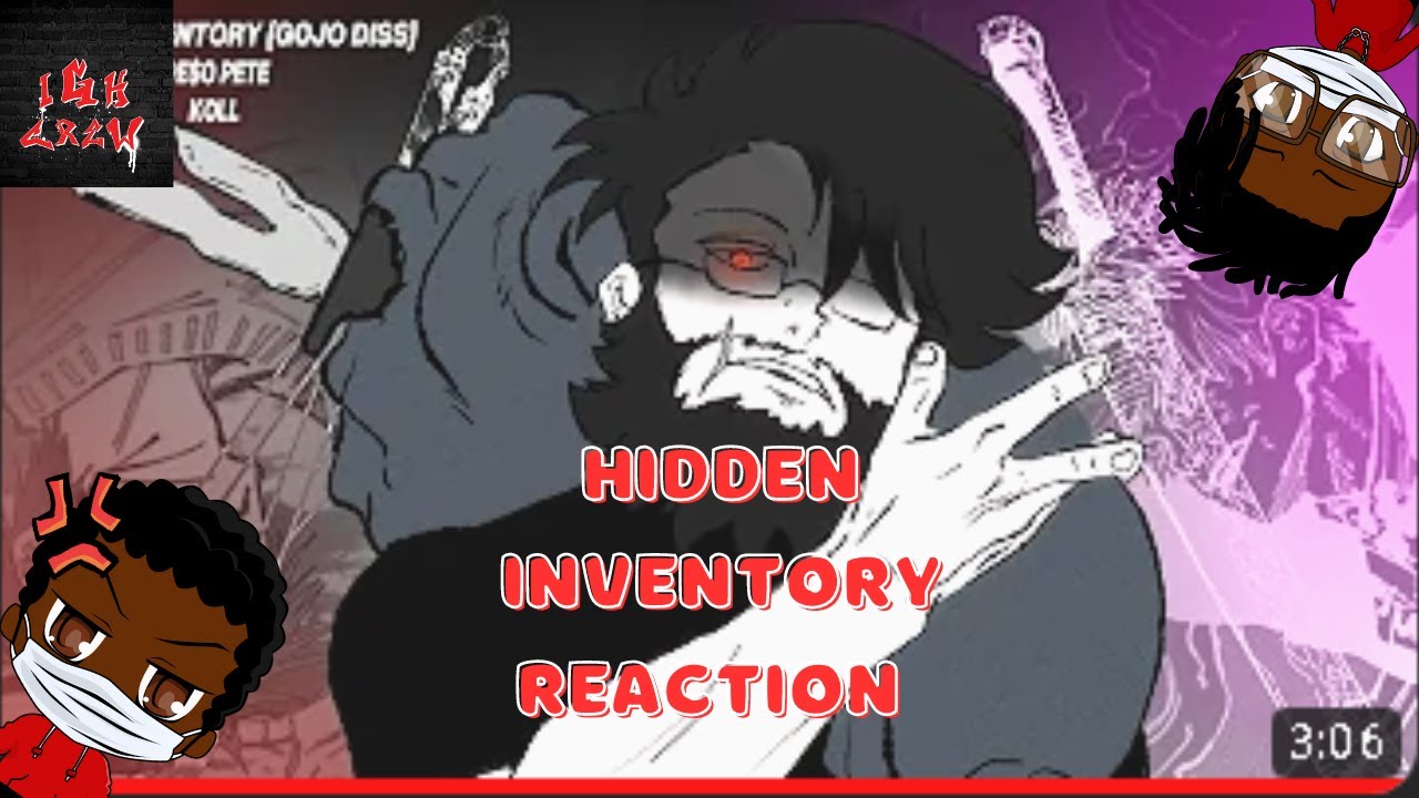 PE$O PETE - HIDDEN INVENTORY (GOJO DISS)(REACTION)