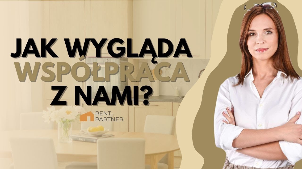 Jak przebiega współpraca z Rent Partner - zarządzanie najmem mieszkań