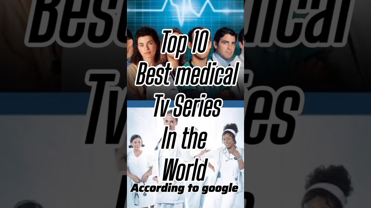 Top 10 best medical tv series in the world #medical #series #tv #hollywood #best #world#drama#top10