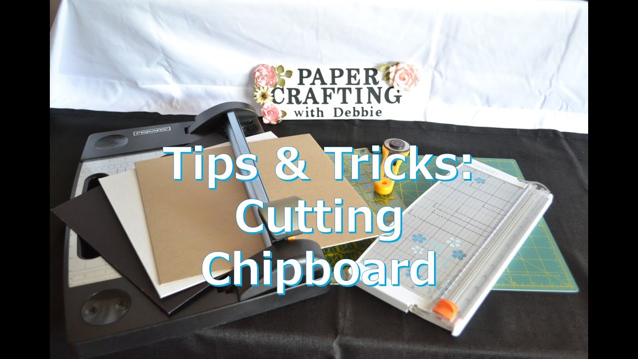 Tips & Tricks: Cutting Chipboard
