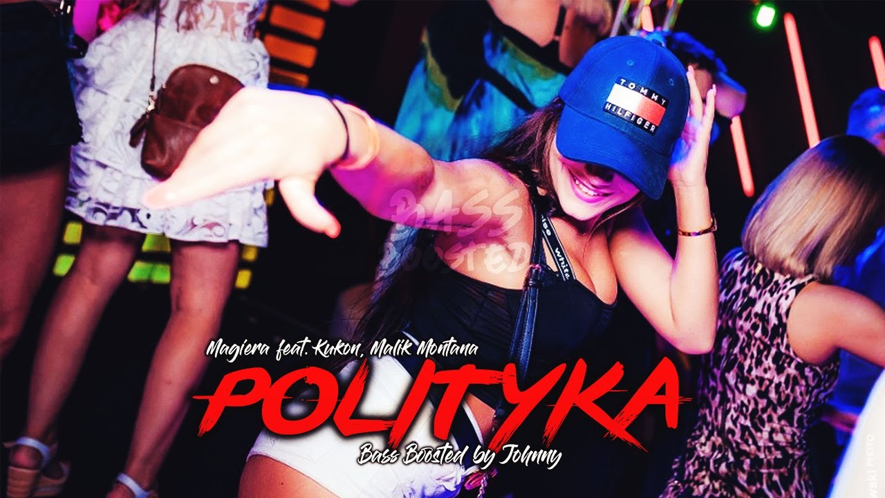 Magiera feat. Kukon, Malik Montana - Polityka (Bass Boosted)