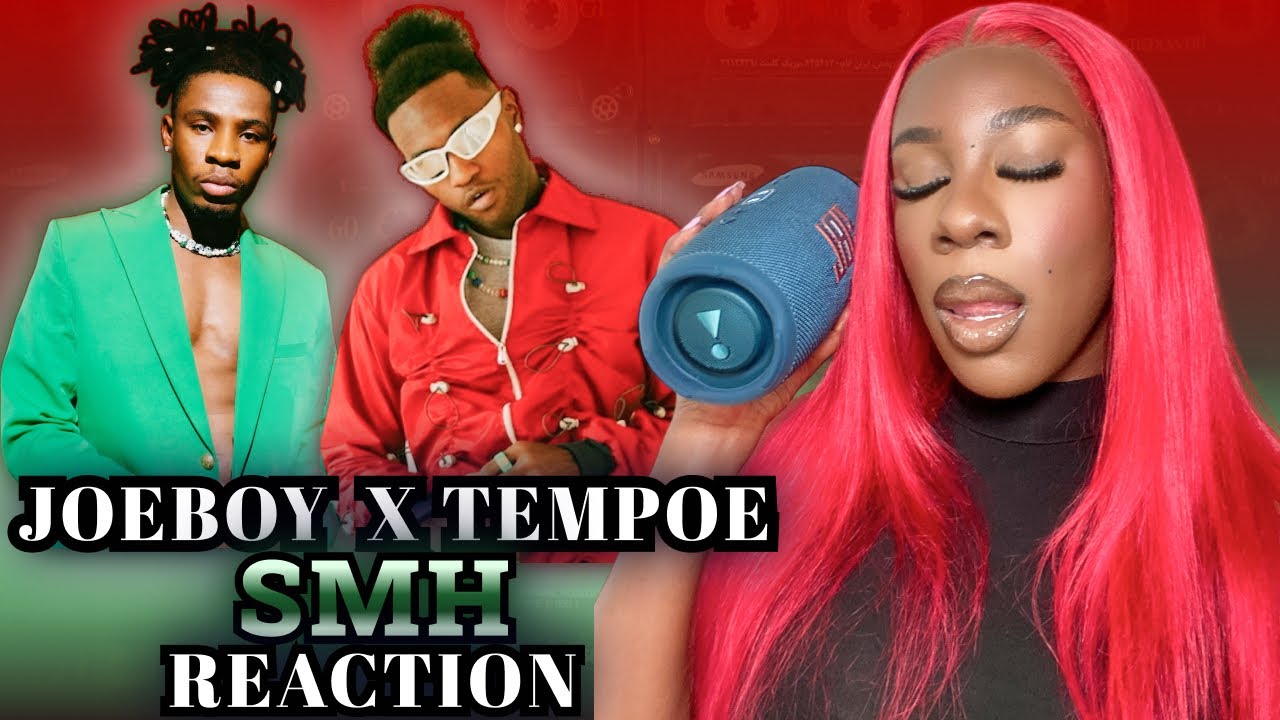 Joeboy X Tempoe “SMH” (something missing here) Reaction | New sound??