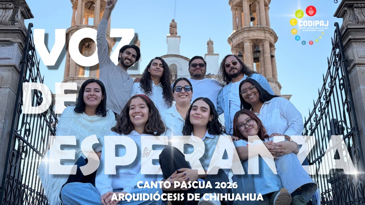 Canto Pascua 2026 - Arquidi&oacute;cesis de Chihuahua