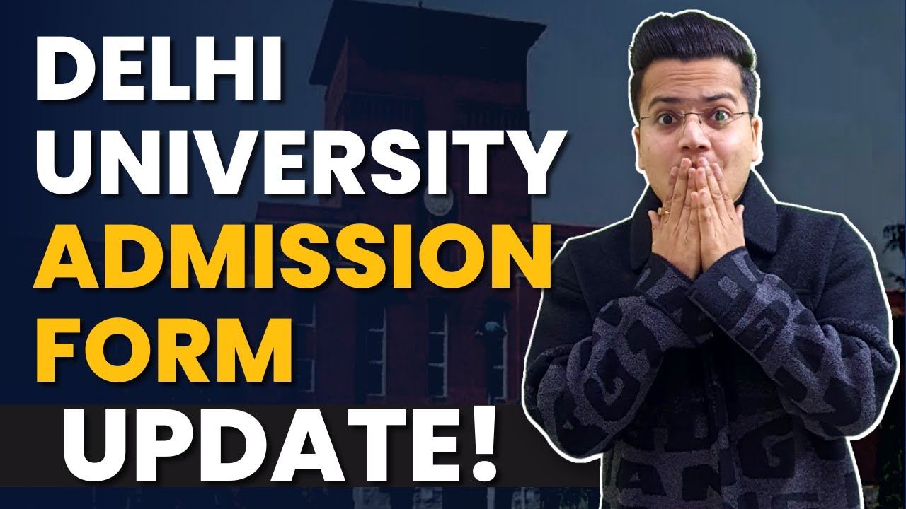 URGENT UPDATE! Delhi University 2023 Admission Forms DATE out!