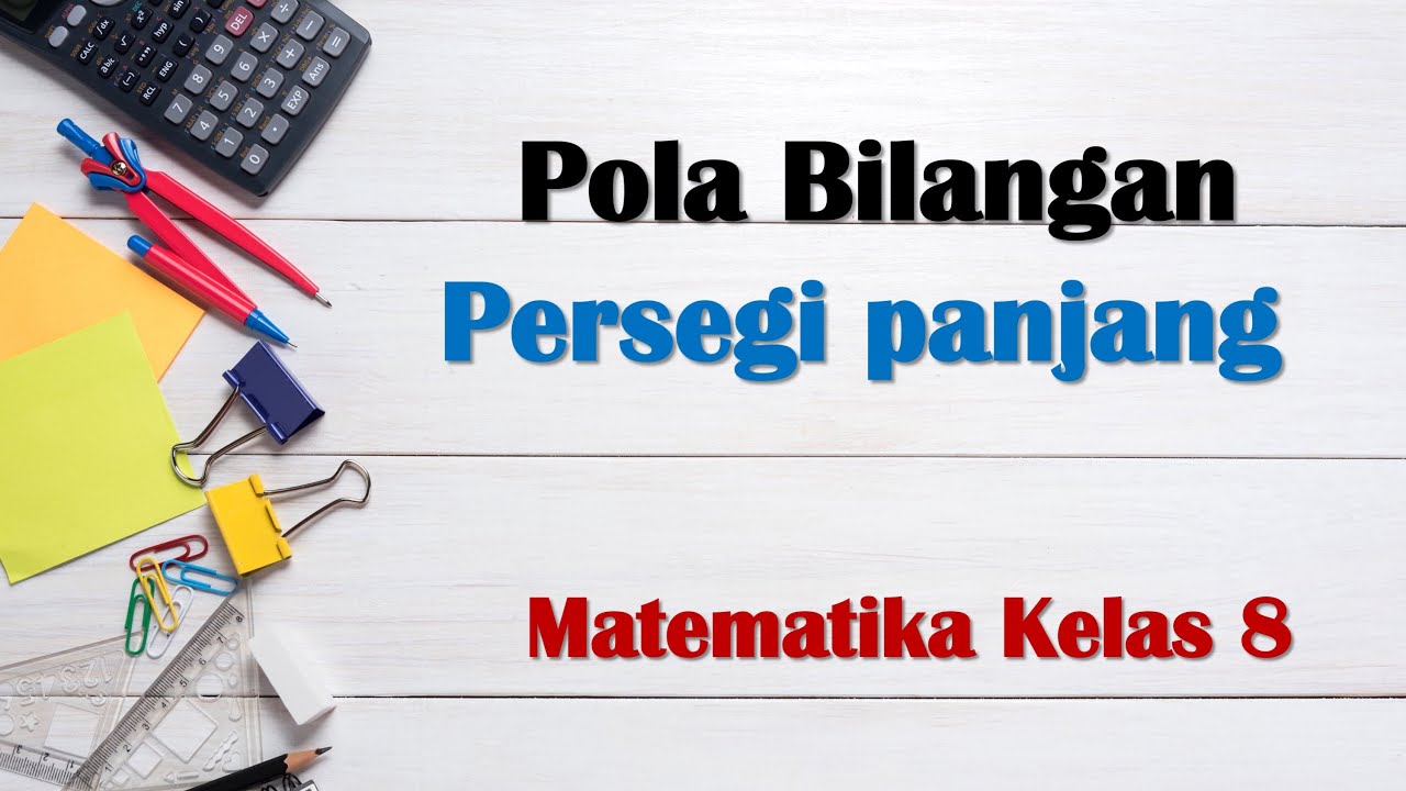 Pola Bilangan Persegi Panjang - Matematika Kelas 8