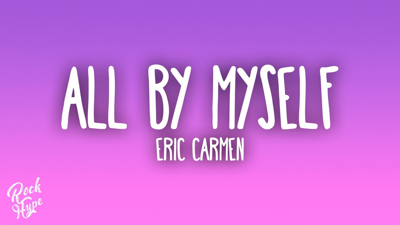 Eric Carmen - All By Myself