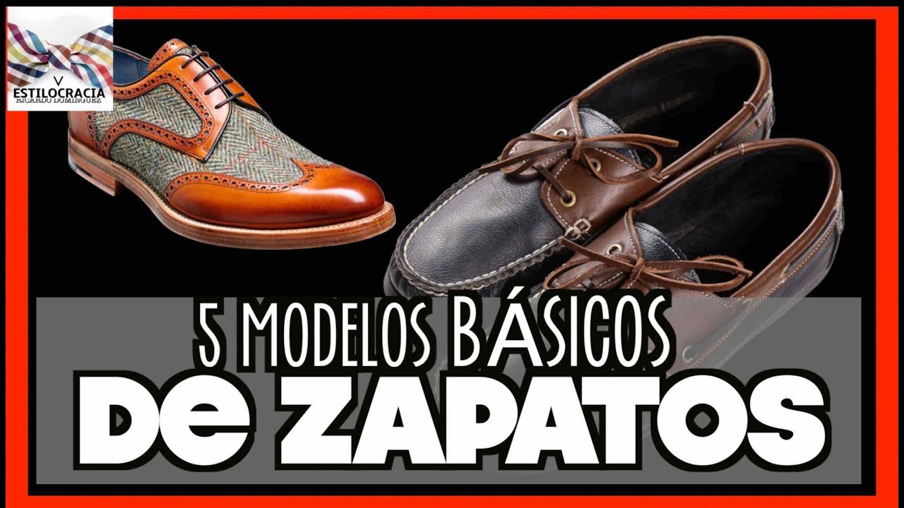 5 modelos de ZAPATOS: CÓMO Y CUÁNDO USARLOS