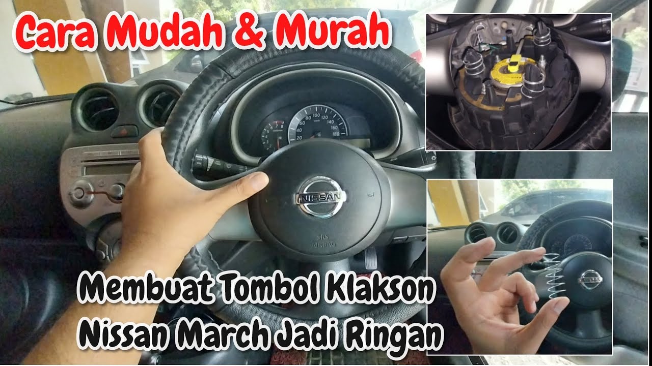Cara Membuat Tombol Klakson Nissan March Jadi Ringan dan Mudah dipencet, Caranya Mudah dan Murah