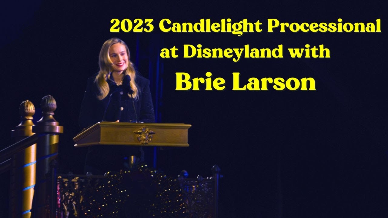 2023 Candlelight Processional at Disneyland with Brie Larson | Sunday, December 3
