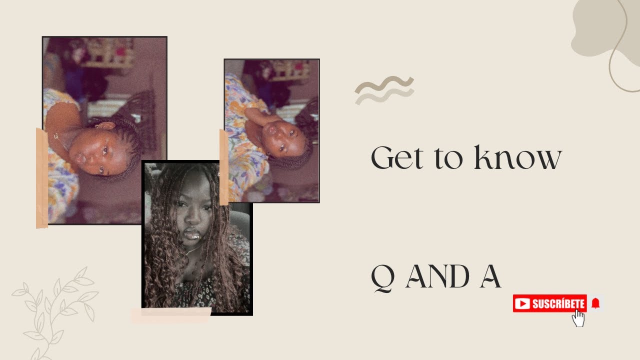 Get To Know Me + Q and A 