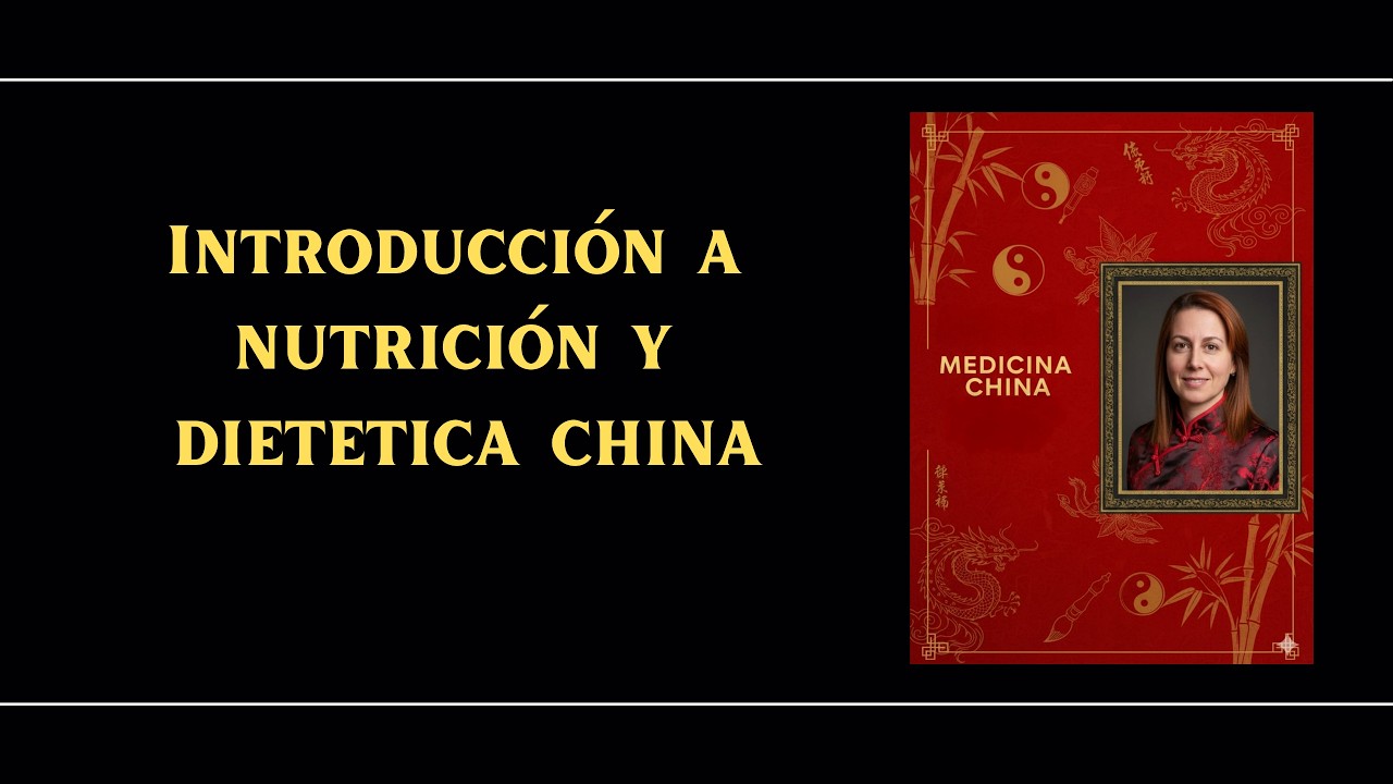 Introducción a la Dietética China | Equilibra tu Energía y Transforma tu Salud desde Dentro CLASE 1