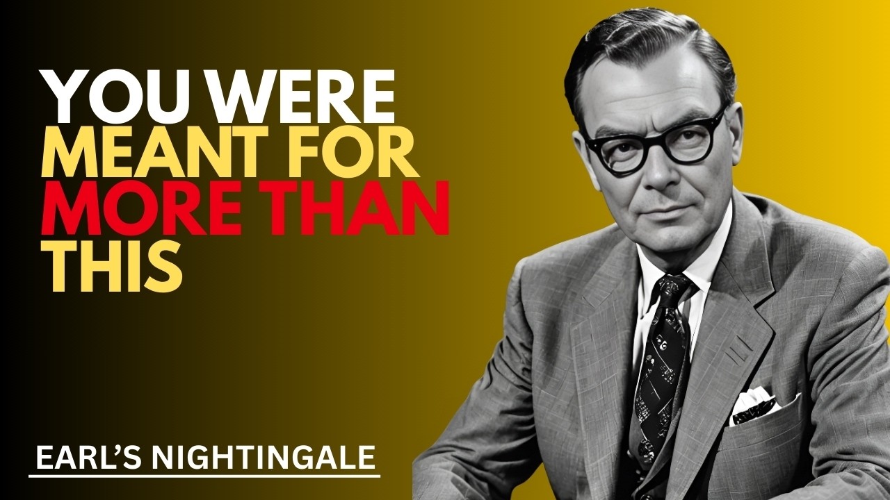 You Were Meant for More Than This | Earl's Nightingale | Motivational speaker