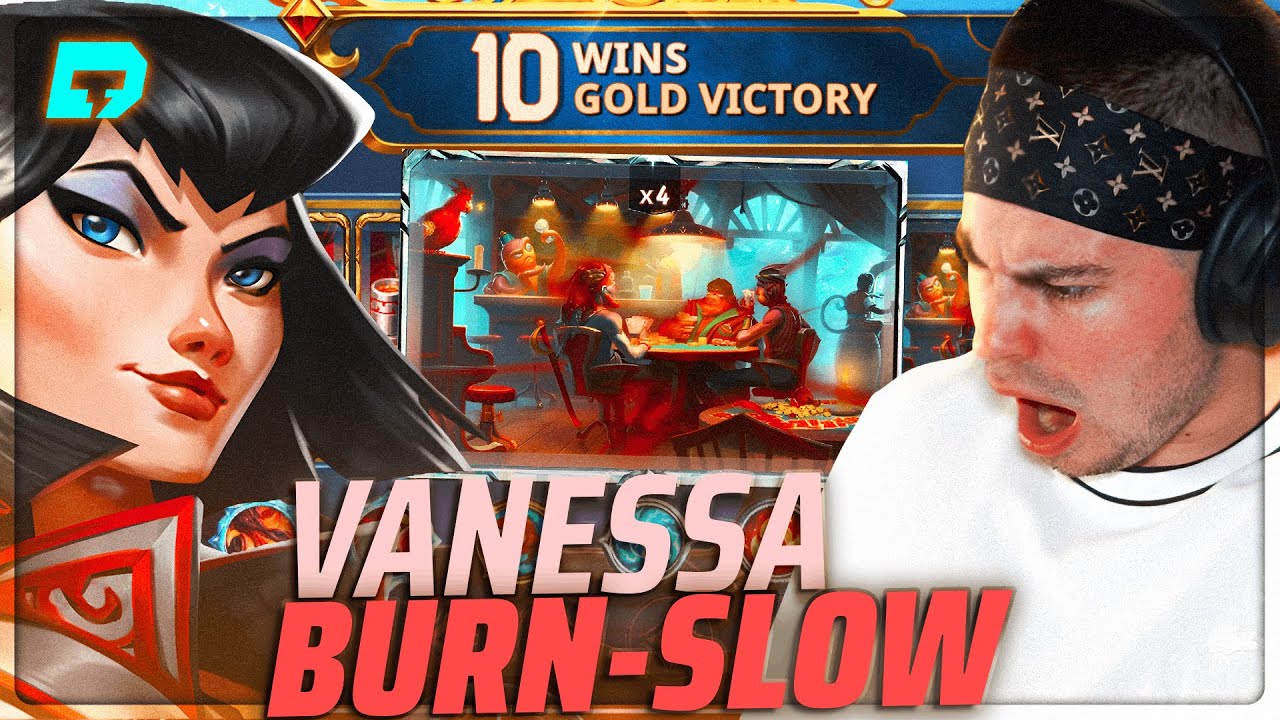 10 WIN con VANESSA SLOW-BURN! INFINITO BURN in 3 SECONDI! | THE BAZAAR