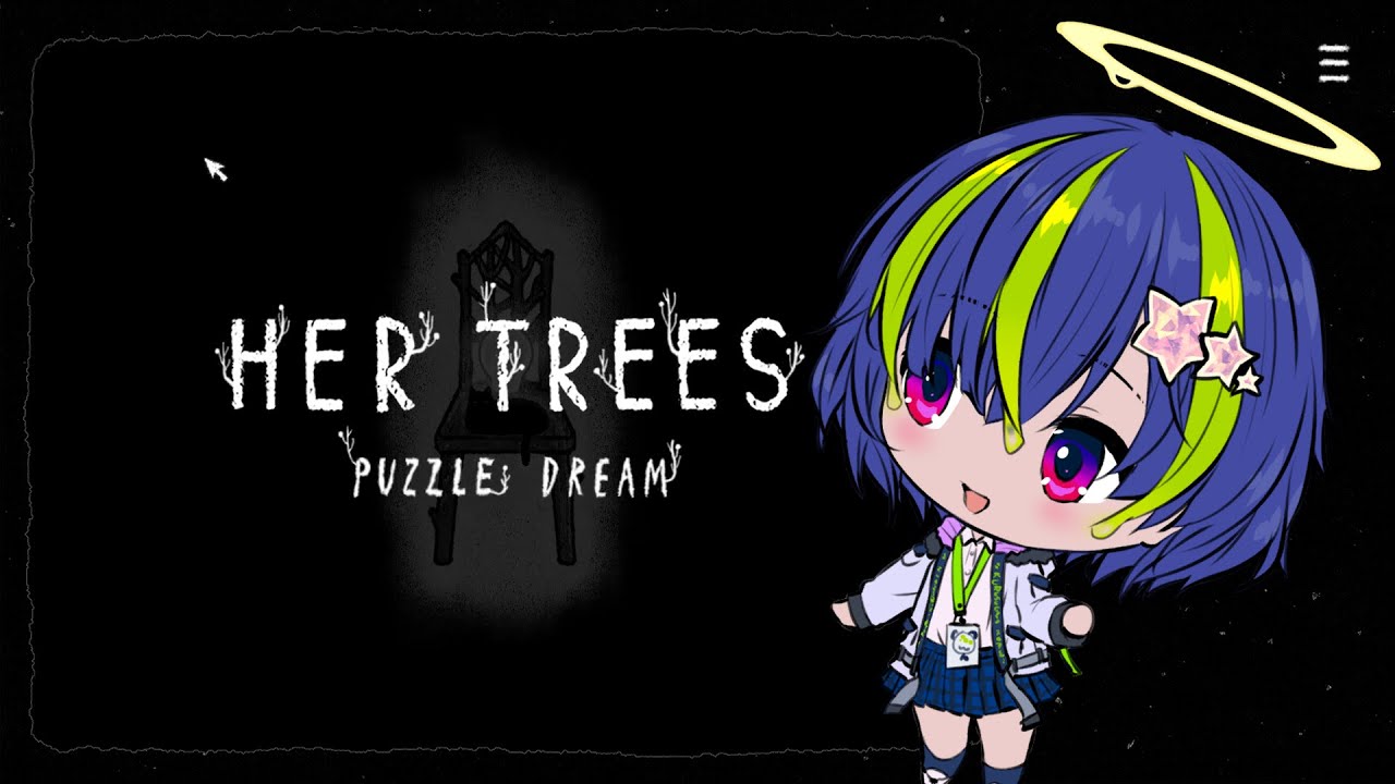 テンション激低いけどHER TREES PUZZLE DREAMやる。