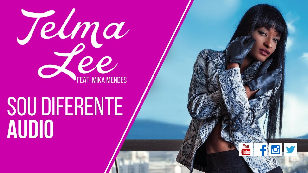 Telma Lee - Sou Diferente feat. Mika Mendes [Official Audio]