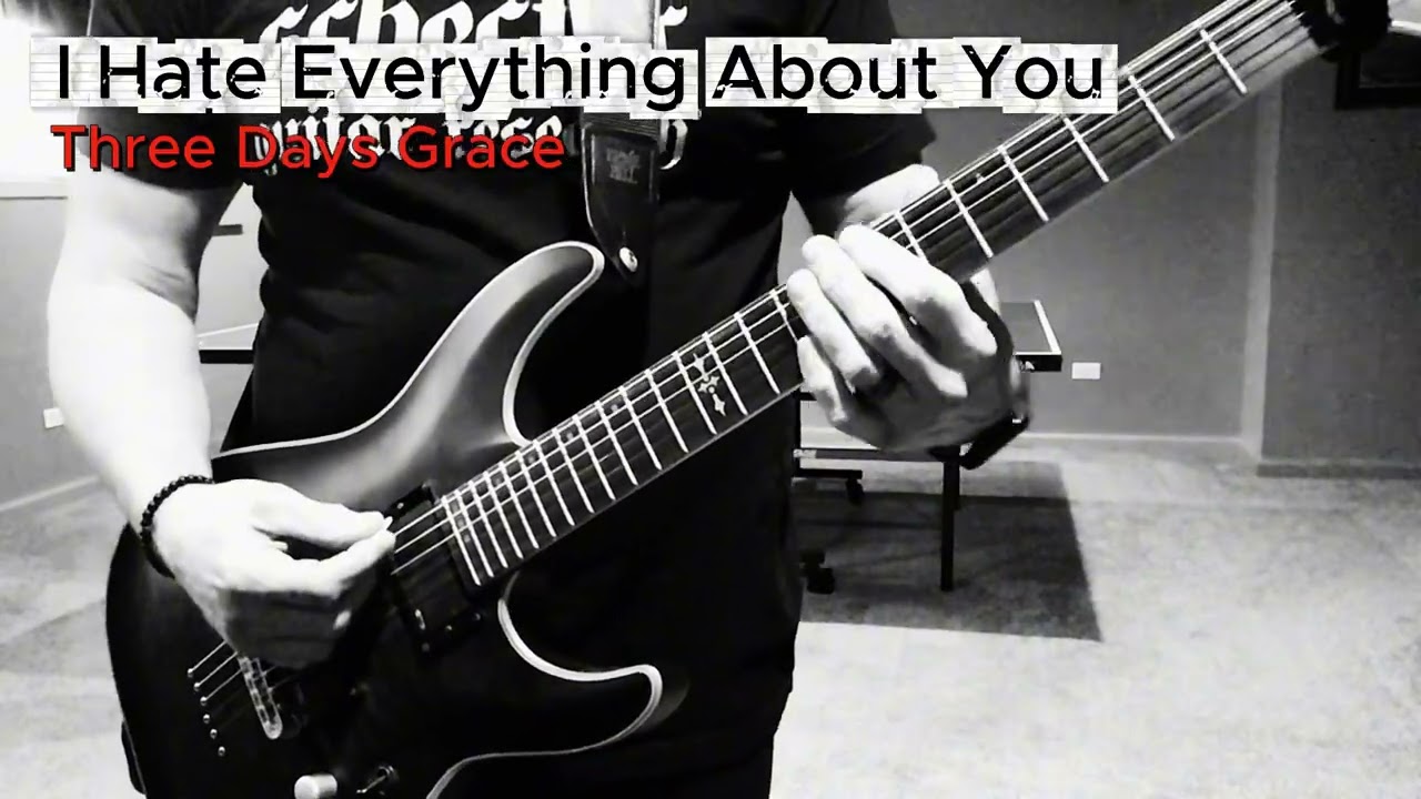 I Hate Everything About You - Three Days Grace (Guitar Cover)