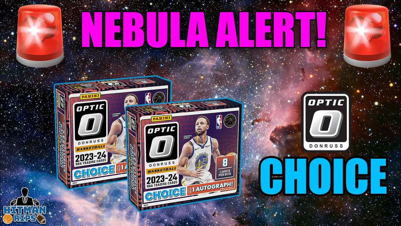 🚨 NEBULA ALERT 🚨 2023-24 Optic Choice