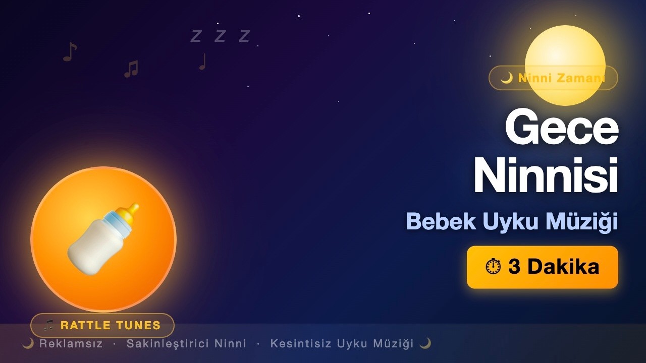 Gece Ninnisi | Bebek Uyku Müziği | 3 Dakika Kesintisiz Ninni 🌙