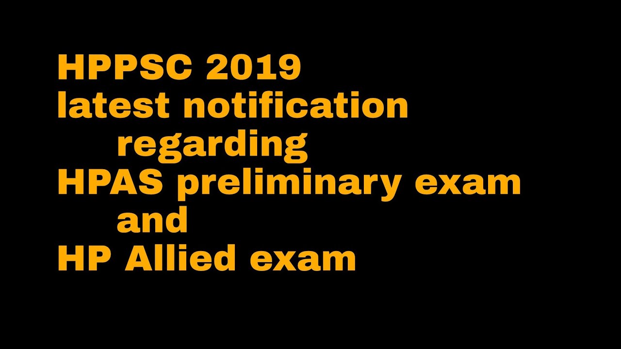 HPPSC latest notification | HPAS | HAS | preliminary | pre| exam 2019| latest exam dates by hppsc