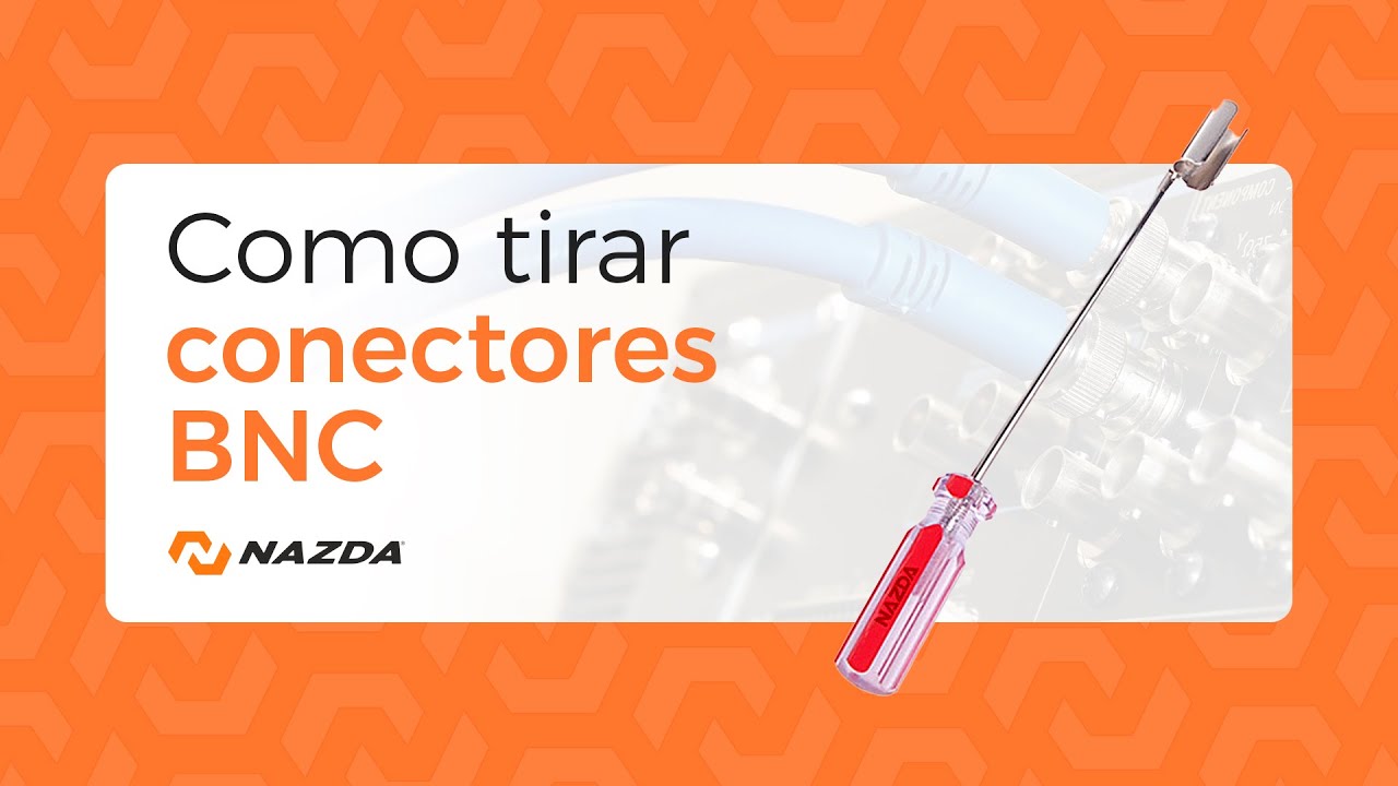Como tirar conectores BNC? | Solução Dicomp