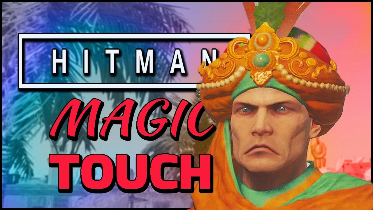HITMAN'S MAGIC TOUCH! | Hitman Funny Moments Montage