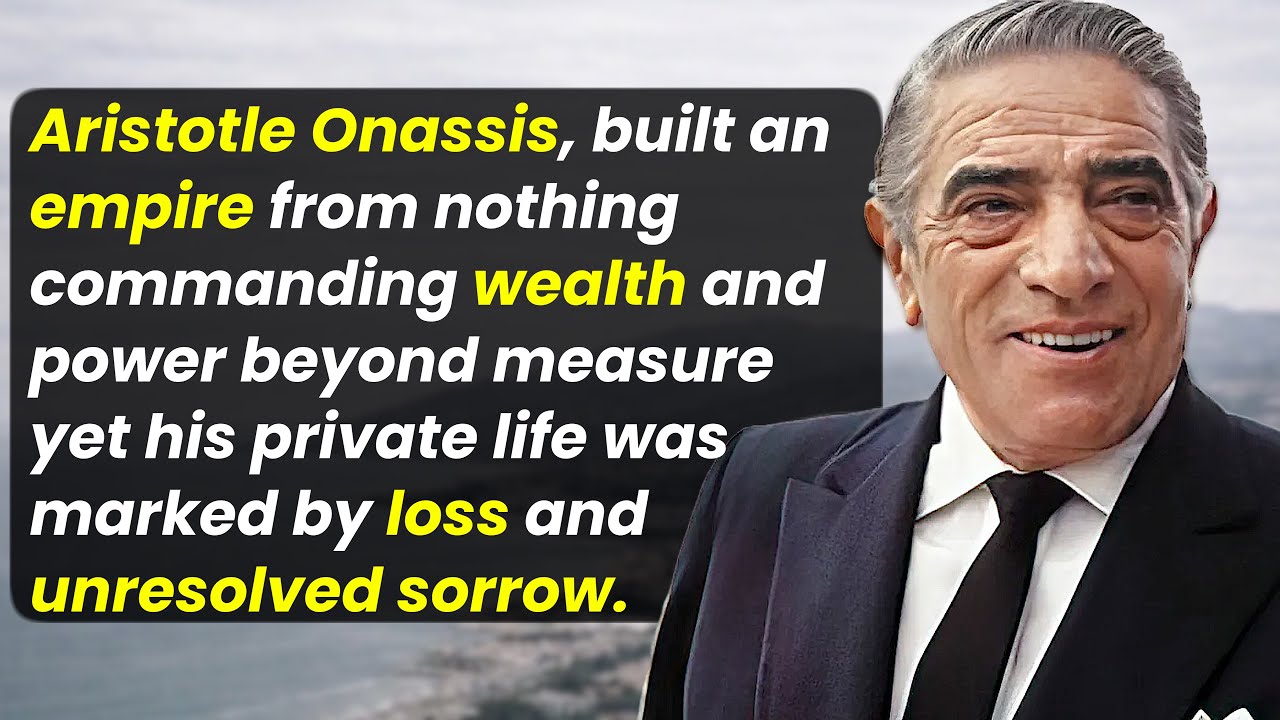 Wealth, Women, & Tragedy – The Fall of Aristotle Onassis