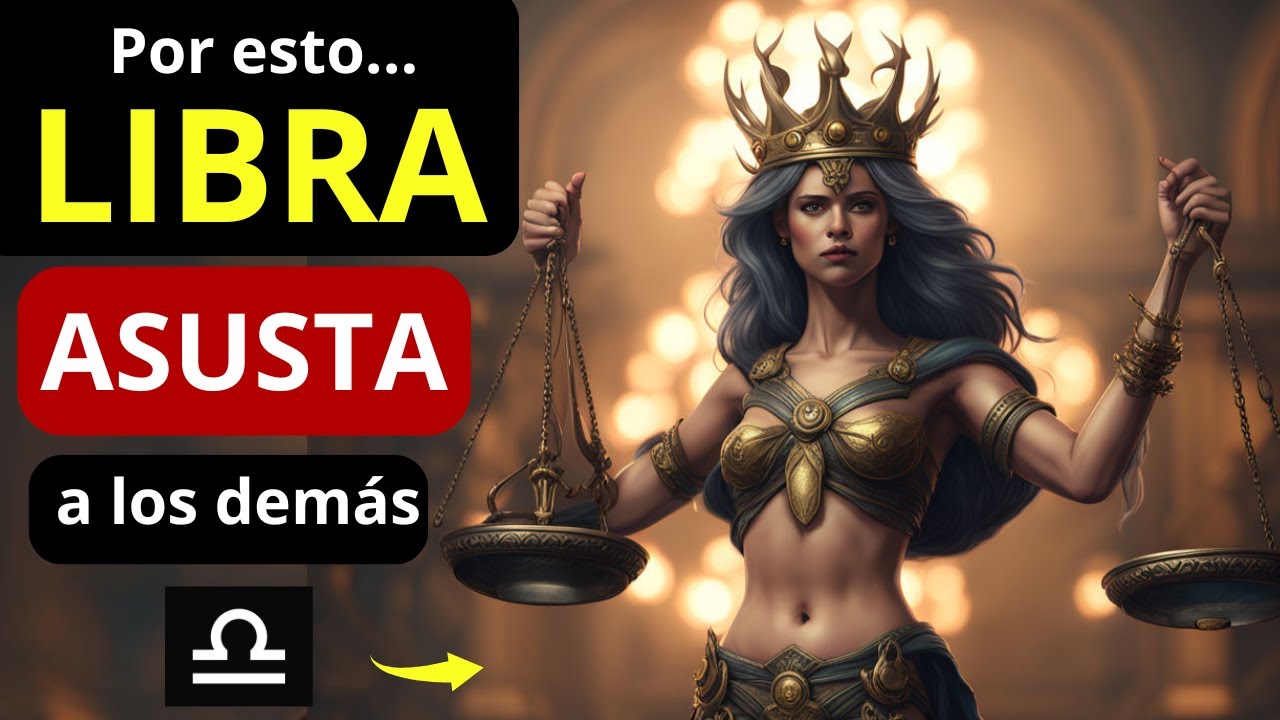 ¿Por qué LIBRA ASUSTA a los demás? ♎ 15 secretos que dan miedo... #libra