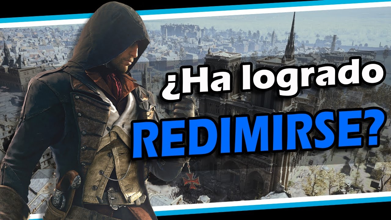 Assassin's Creed Unity y el placer de redescubrir un juego