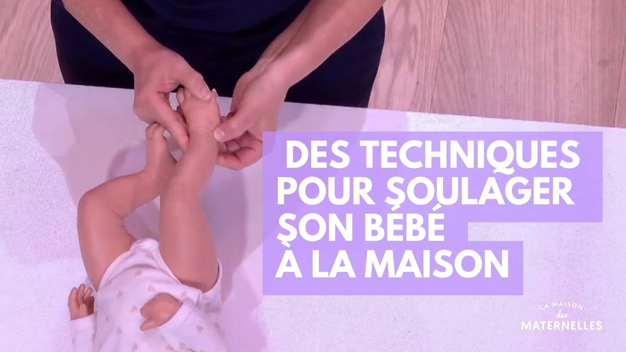 Des techniques pour soulager son bébé à la maison - La Maison des maternelles #LMDM