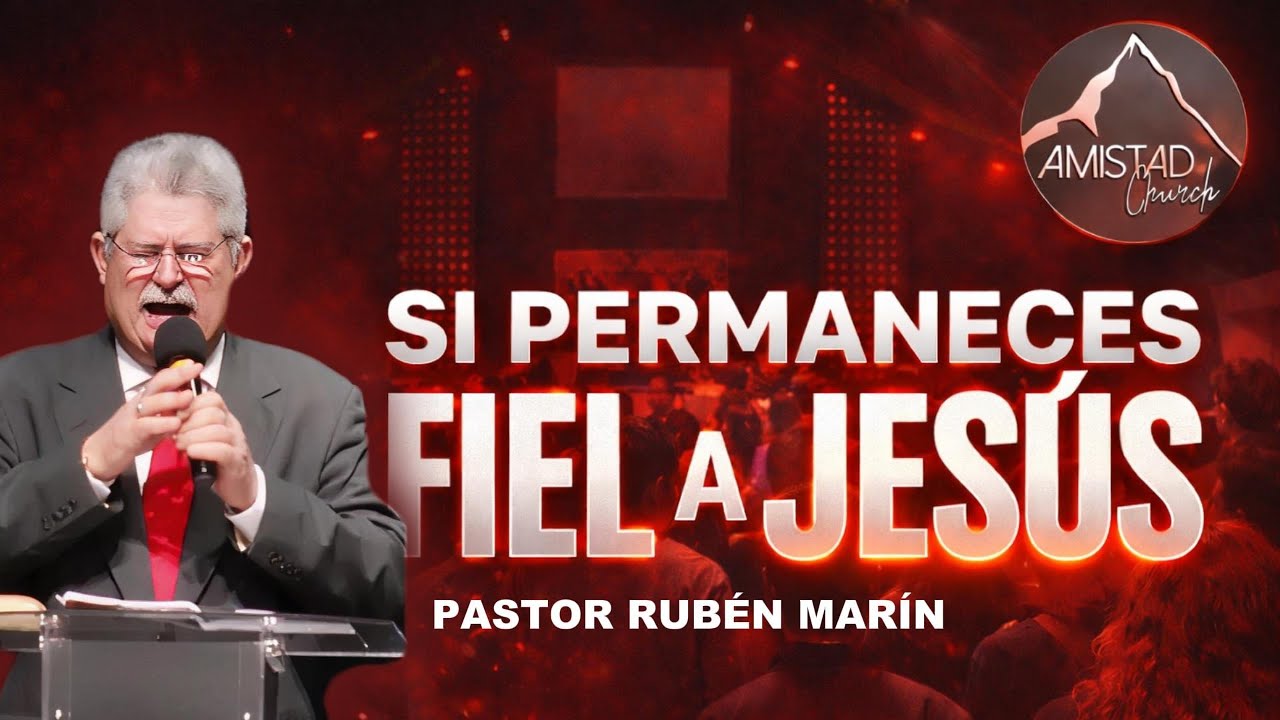 ¡SI PERMANECES FIEL A JESÚS! | Pastor Rubén Marín | 8 Feb 2026
